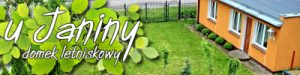 u Janiny - domek letniskowy - Czaplinek